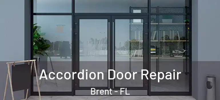  Accordion Door Repair Brent - FL