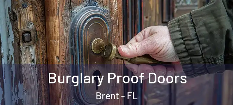  Burglary Proof Doors Brent - FL