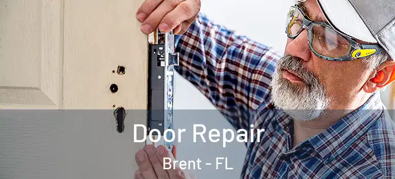  Door Repair Brent - FL