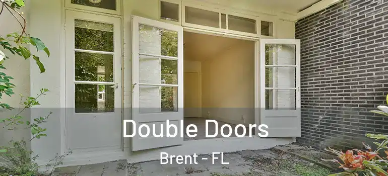  Double Doors Brent - FL