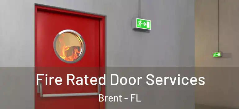  Fire Rated Door Services Brent - FL