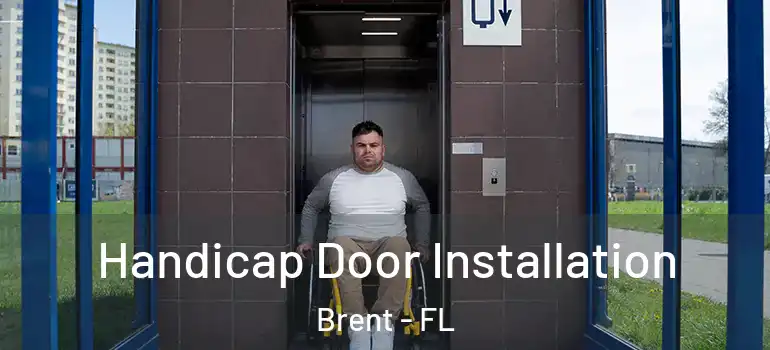  Handicap Door Installation Brent - FL