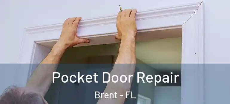  Pocket Door Repair Brent - FL