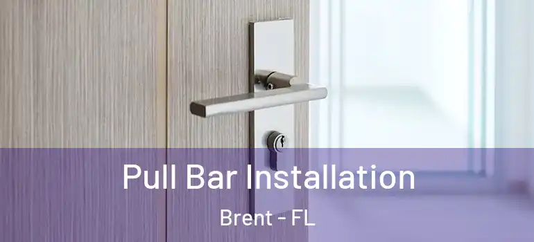  Pull Bar Installation Brent - FL