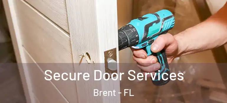  Secure Door Services Brent - FL