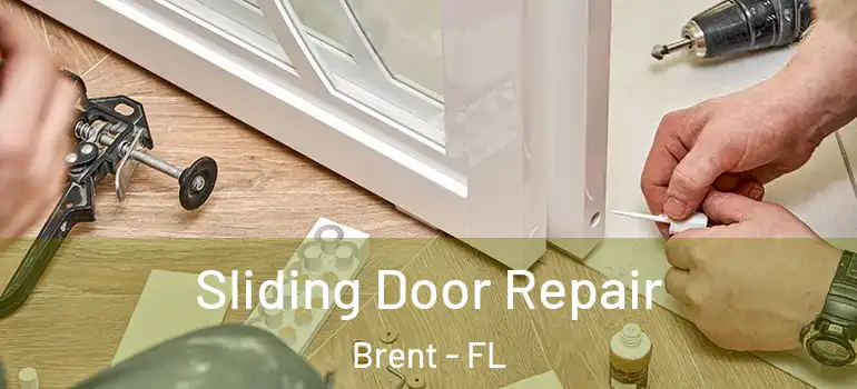  Sliding Door Repair Brent - FL