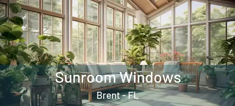  Sunroom Windows Brent - FL