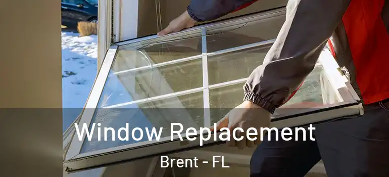  Window Replacement Brent - FL